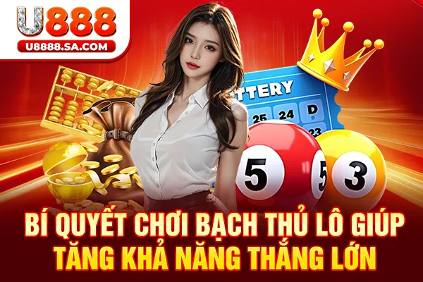 Bí quyết chơi bạch thủ lô giúp tăng khả năng thắng lớn