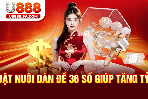 Chiến thuật nuôi dàn đề 36 số giúp tăng tỷ lệ trúng