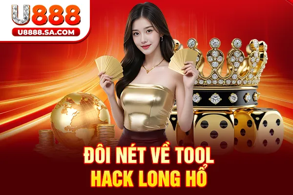Đôi nét về tool hack Long Hổ